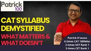 CAT syllabus demystified - What matters and what doesn't | CAT2026 Preparation Guide |Patrick Dsouza