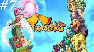 Fae Tactics Part 7 (Hard Difficulty)