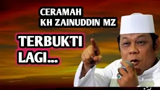 CERAMAH KH ZAINUDDIN MZ TERBUKTI LAGI _ NGAJI KH ZAINUDDIN MZ 