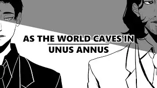 As the World Caves In | Unus Annus