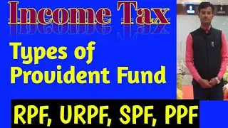 Provident Fund and types of PF | Income from salary | Income tax act 1961 By S. K. Sir