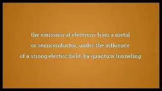 Field emission Meaning