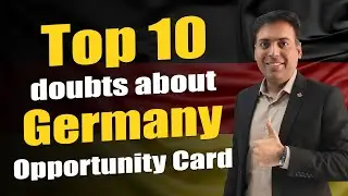 Top 10 Doubts About Germany Opportunity Card