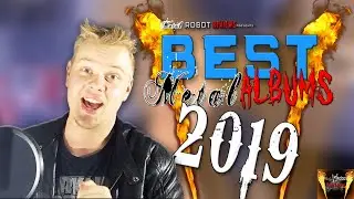 BEST Metal Albums of 2019 | Metal Robot Reviews