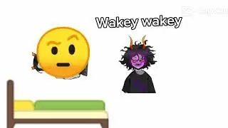 [S] Equius:wake up
