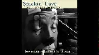 Smokin Dave and the Premo Dopes - John Cougar Visits the Real World