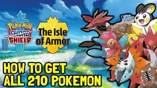 Pokemon Sword & Shield The Isle Of Armor DLC How To Get All 210 Pokemon (All Pokemon Locations)