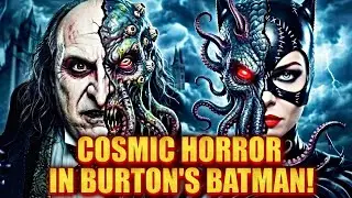 Cosmic Horror In Tim Burton's Batman - Explained - Gotham Is Cursed With Hidden Supernatural Powers