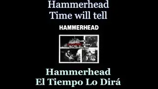 Hammerhead - Time Will Tell - Lyrics / Subtitulos en espa&ntilde;ol (NWOBHM) Traducida