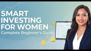 🚀 Smart Investing for Women: Complete Beginner's Guide to Building Wealth 🚀