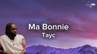 Tayc - Ma Bonnie (Lyrics)