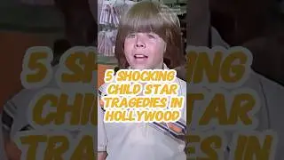 5 Shocking Child Star Tragedies in Hollywood#celebrity #childstars #quietonset #famous #actor