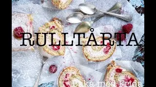 Baka med Frida - Rullt&aring;rta med Hallon