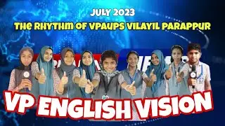 VP ENGLISH VISION ENGLISH NEWS JULY 2023 | ENGLISH NEWS CHANNEL | VPAUPS VILAYIL PARAPPUR