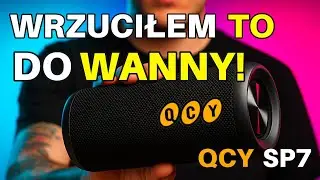 WRZUCIŁEM TEN GŁOŚNIK DO WANNY!? | QCY SP7 | RECENZJA