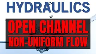 Hydraulics | Open Channel - Non-Uniform Flow
