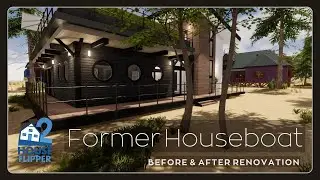 House Flipper 2 - Former Houseboat (Before / After Renovation)