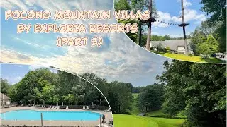 Pocono Mountain Villas By Exploria Resort Part II Summer 2021 #poconovillas #poconoresorts