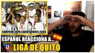🔥 REACCIÓN A LIGA DE QUITO CAMPEÓN COPA LIBERTADORES 2008 🇪🇨 🔥
