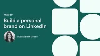 How to build a personal brand on LinkedIn with Meredith Metsker and Shorthand