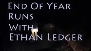 End of Years Runs with Ethan Ledger