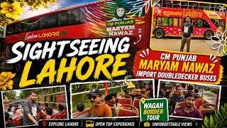 Lahore Sightseeing Double-Decker Bus Journey to Wagah Border | Exploring Lahore | Agent Abbas Vlogs