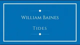 William Baines - Tides