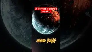 15 September asteroid news : asteroid destroy earth 2024 #asteroid #shorts #ytshorts #viralshorts