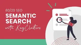 Semantic Search with KeyClusters [Case Study]