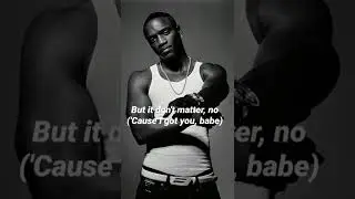 Akon - Don't Matter (Short Lyrics)