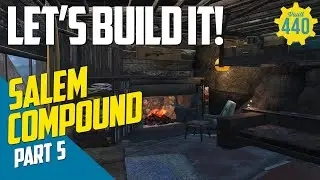 Vault 440 - LET'S BUILD IT! - Salem Compound - PART 5 (Fallout 4/PS4)