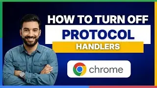 How to turn off protocol handlers in Google Chrome [FULL GUIDE]