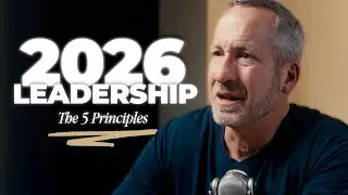The 5 Principles Winning Leaders Live By in 2026 / Adam Contos