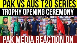 PAK MEDIA REACTION ON I PAK VS AUS T20 SERIES TROPHY CEREMONY
