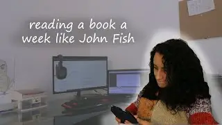 Reading a book a week like John Fish