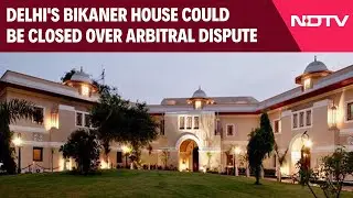 Bikaner House News | Delhi's Iconic Bikaner House Could Be Closed Over Arbitral Dispute