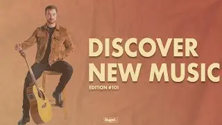 Discover New Music Edition 101