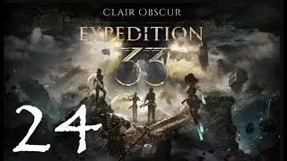 DarkDives: Let's Play Clair Obscur: Expedition 33 - Episode 24
