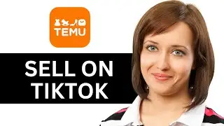 Как продавать продукцию Temu в TikTok