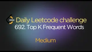 692 Top K Frequent Words | Array | Hash Table | String | Heap (Priority Queue) | Counting