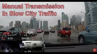 (22) Driving Manual Transmission In Slow Moving Traffic