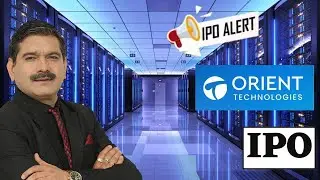 Orient Technologies IPO: Should You Invest? Anil Singhvi's Expert Analysis!