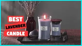 Top 5 Best Lavender Candles for Stress Relief/Flies & Sleep [Review] -Large Hourglass Candles [2022]