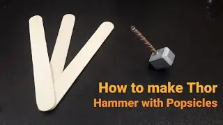 How To Make Thor Hammer with Popsicles