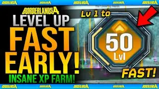 Borderlands 4 BEST XP FARM EARLY - How To LEVEL Up FAST / Level 1 to 50 EASY - Xp & Loot Farm Guide