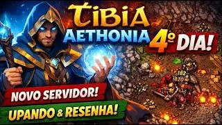 TIBIA AETHONIA 🔥 4&ordm; DIA DE SERVIDOR | UPANDO FORTE + TROCA DE IDEIA AO VIVO