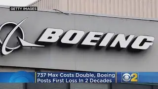 737 Max Costs Double, Boeing Posts First Loss In 2 Decades