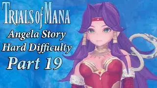 Trials of Mana (PC) - Walkthrough Hard Difficulty Angela Story Part 19