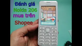 Mở hộp và đánh giá điện thoại Nokia 206
