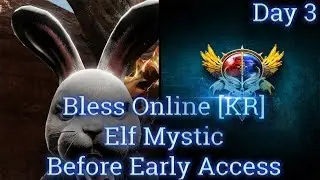 🏰Bless Online [Emissary] (Korean Server) Elf Mystic 37-50 Rush Before Early Access #3